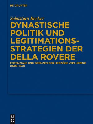 cover image of Dynastische Politik und Legitimationsstrategien der della Rovere